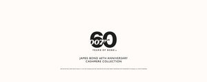 JAMES BOND 60TH ANNIVERSARY CASHMERE COLLECTION